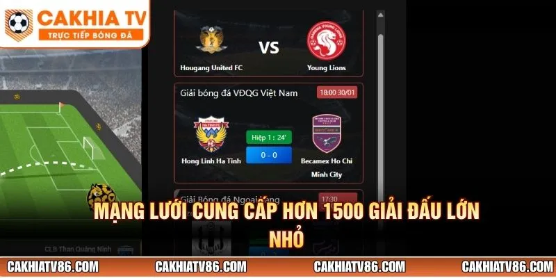 Mạng lưới cung cấp hơn 1500 giải đấu lớn nhỏ