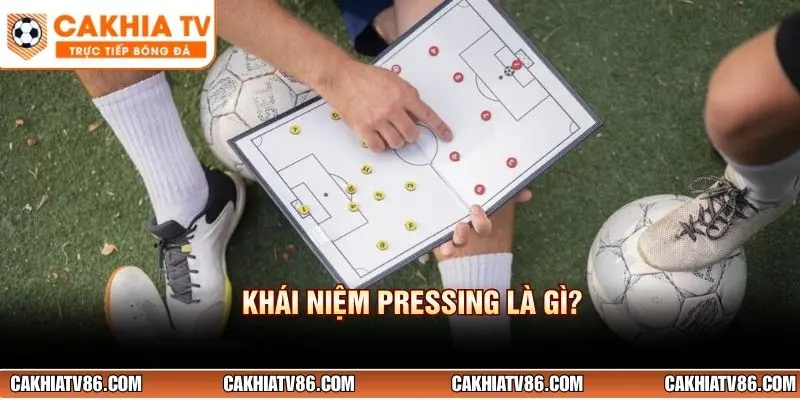 Khái niệm Pressing là gì?