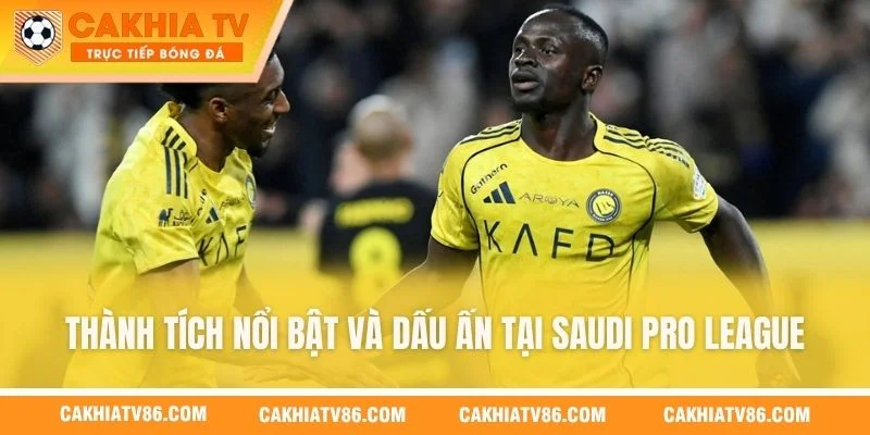 Thành tích nổi bật và dấu ấn tại Saudi Pro League